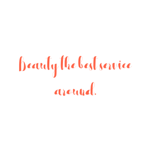 beauty the best service around quote SVG PNG design with bold lettering, an uplifting message