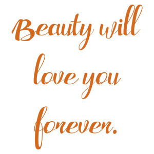 beauty will love you forever quote SVG PNG design with an uplifting message