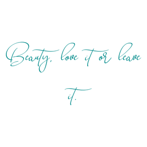 beauty love it or leave quote SVG PNG design