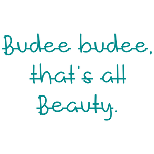 budee that's all beauty quote SVG PNG design with hand-drawn style, bold lettering, an uplifting message