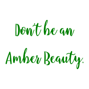 don't be an amber beauty quote SVG PNG design with an uplifting message