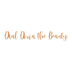 dial down the beauty quote SVG PNG design with bold lettering, an uplifting message