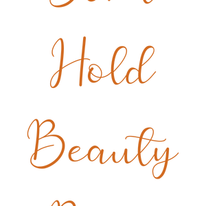 don't hold beauty back quote SVG PNG design with an uplifting message