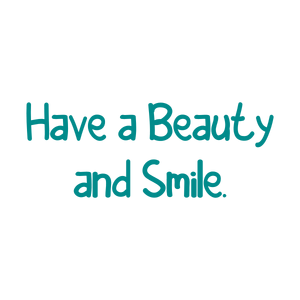 have a beauty and smile quote SVG PNG design with an uplifting message